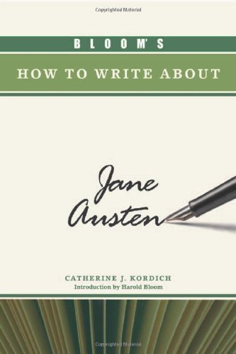 Bloom's How to Write about Jane Austen (Bloom's How to Write about Literature) by Catherine J. Kordich