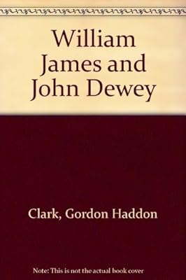 William James and John Dewey