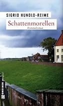 Schattenmorellen: Kriminalroman