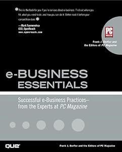 e-Business Essentials: Successful e-Business Practices - From the Experts at PC Magazine by Editors of PC Magazine