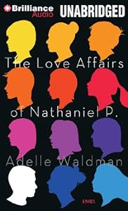 The Love Affairs of Nathaniel P.: A Novel