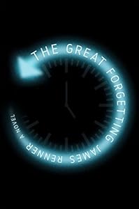 The Great Forgetting: A Novel by James Renner