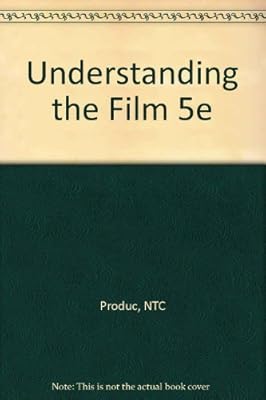 Understanding the Film : An Introduction to Film Appreciation