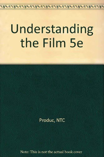 Understanding the Film : An Introduction to Film Appreciation by Glencoe McGraw-Hill