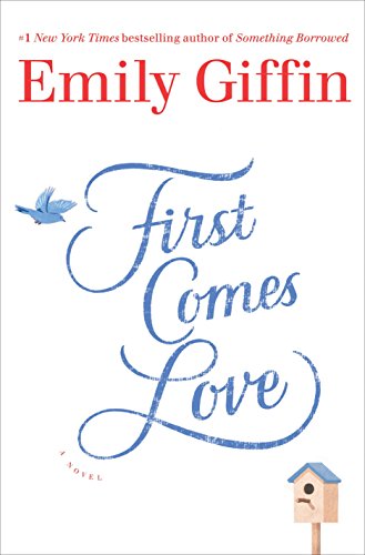 First Comes Love: A Novel
