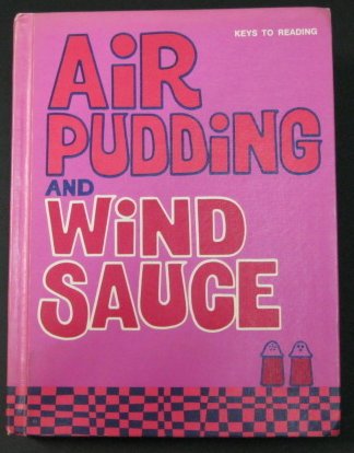 AIR PUDDING AND WIND SAUCE. By Theodore L. Harris - Hardcover **Excellent**