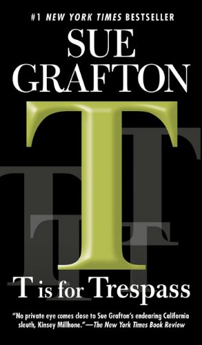 T is for Trespass by Sue Grafton