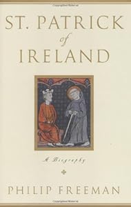 St. Patrick of Ireland: A Biography