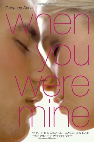 When You Were Mine by Rebecca Serle