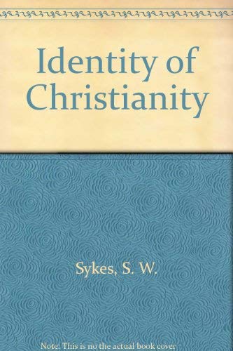 Identity of Christianity by S. W. Sykes
