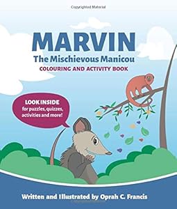 Marvin the Mischievous Manicou Colouring and Activity Book by Oprah Francis