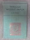 Through wildest Papua,