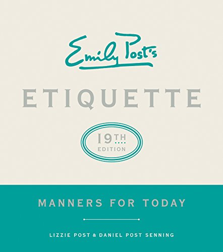 Emily Post's Etiquette, 19th Edition by Peggy Post