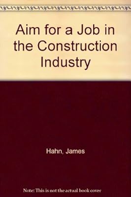 Aim for a Job in the Construction Industry