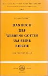 Das Buch des Werbens Gottes um Seine Kirche: Der Prophet Hosea (Die Botschaft des Alten Testaments: Erlauterungen Alttestamentlicher Schriften Band 23/II)