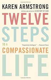 Twelve Steps to a Compassionate Life