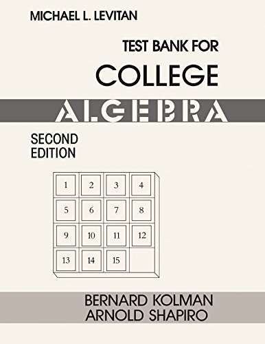 Test Bank for College Algebra by Bernard Kolman