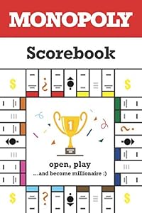 Monopoly Scorebook: Scorebook for Save Results and Choose Winner by Greg Malczynski