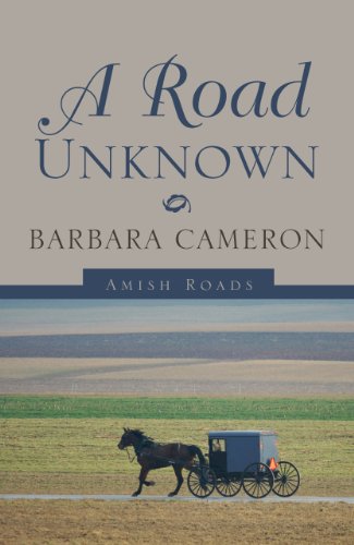 A Road Unknown by Barbara Cameron