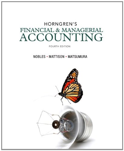 Horngren's Financial & Managerial Accounting by Tracie L. Miller-Nobles