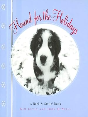Hound for the Holidays: A Bark and Smile Book (Bark & Smile Book)