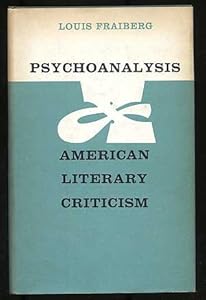 Psychoanalysis & American literary criticism by Louis Fraiberg