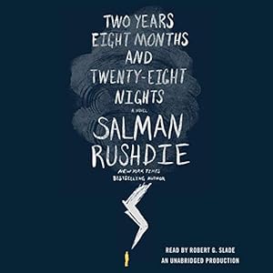 Two Years Eight Months and Twenty-Eight Nights: A Novel by Salman Rushdie