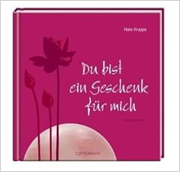 Du bist ein Geschenk für mich: Liebesgedichte: Amazon.co.uk: Hans Kruppa, Manuela Altrichter ...