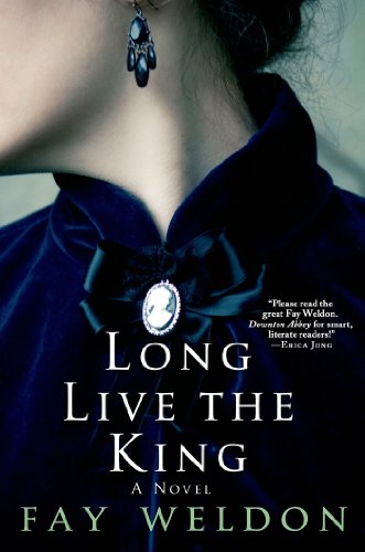 Long Live the King (Love & Inheritance Book 2) by Fay Weldon