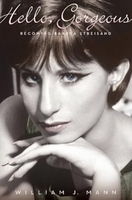 Hello, Gorgeous: Becoming Barbra Streisand