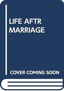 Life After Marriage