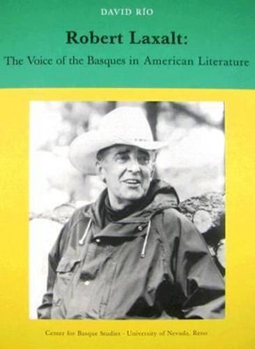 Robert Laxalt: The Voice of Basques in North American Literature (Occasional Papers) by David Rio