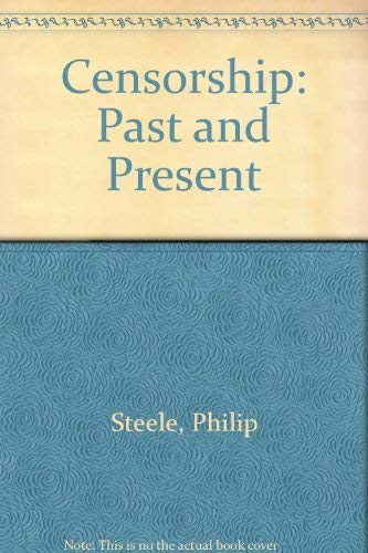 Censorship (Past and Present) by Philip Steele