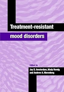 Treatment-Resistant Mood Disorders by Jay D. Amsterdam