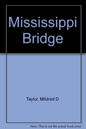 Mississippi Bridge by Mildred D. Taylor