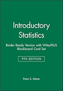 Introductory Statistics 9e Binder Ready Version with WileyPLUS Blackboard Card Set
