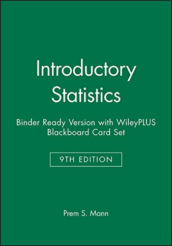 Introductory Statistics 9e Binder Ready Version with WileyPLUS Blackboard Card Set by Prem S. Mann