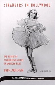 Strangers in Hollywood by Hans J. Wollstein