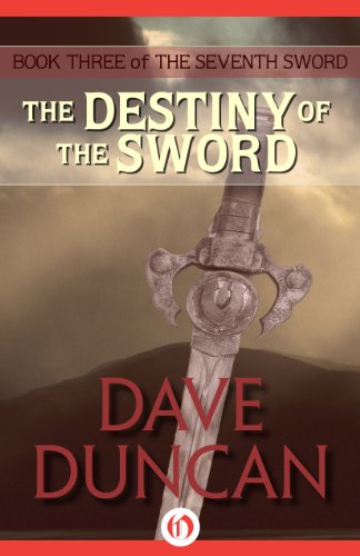 The Destiny of the Sword by Dave Duncan