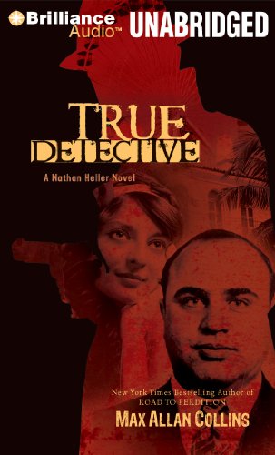 True Detective (Nathan Heller Series) by Max Allan Collins