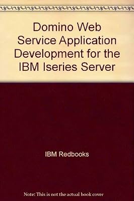 Domino Web Service Application Development for the IBM Iseries Server