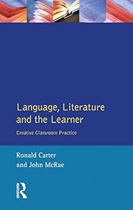 Language, Literature and the Learner: Creative Classroom Practice (Applied Linguistics and Language Study)