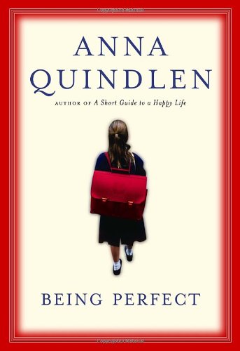 Being Perfect by Anna Quindlen