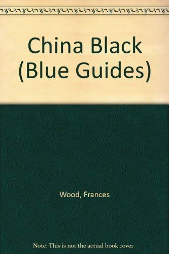 China Black by Frances Wood