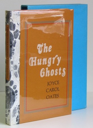 The Hungry Ghosts: Seven Allusive Comedies by Joyce Carol Oates