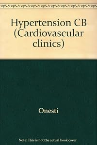 Hypertension: Mechanism, Diagnosis, and Treatment by Gaddo Onesti