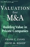 Valuation for M&A,Building Value in Private Companies, 2001 publication