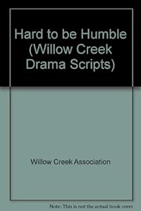 Hard to be Humble (Willow Creek Drama Scripts)