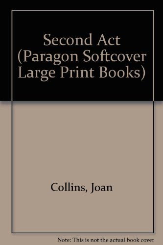 Second Act (Paragon Softcover Large Print Books) by Joan Collins