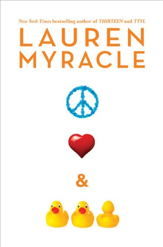 Peace, Love, and Baby Ducks by Lauren Myracle